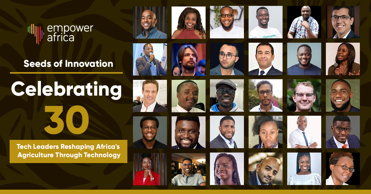 Seeds of Innovation: Celebrating 30 Tech Leaders Reshaping Africa’s Agriculture Through Technology