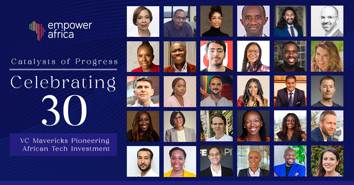 Catalysts of Progress: Celebrating 30 VC Mavericks Pioneering African Tech Investment